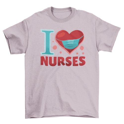 I Love Nurses T-shirt